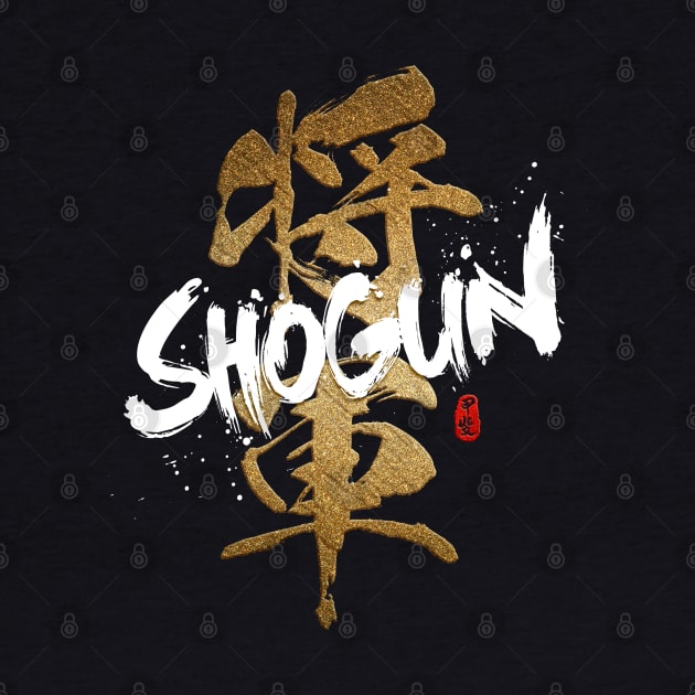 Shogun Calligraphy by Takeda_Art